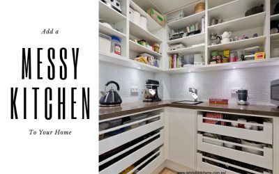 Best Messy Kitchen l Add One To Your Home